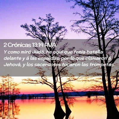 Picture 02 - 2 Crónicas 13:14 RVA - Y como miró Judá, he aquí que tenía batalla - Bible Verse Picture
