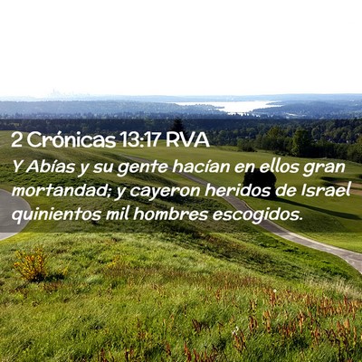 Picture 02 - 2 Crónicas 13:17 RVA - Y Abías y su gente hacían en ellos gran - Bible Verse Picture