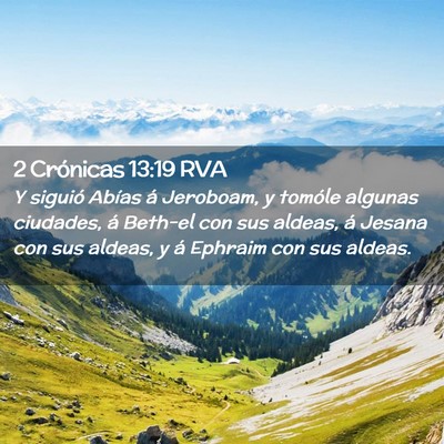 Picture 02 - 2 Crónicas 13:19 RVA - Y siguió Abías á Jeroboam, y tomóle algunas - Bible Verse Picture