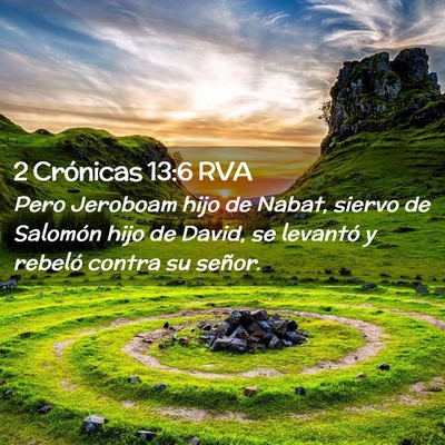 Picture 02 - 2 Crónicas 13:6 RVA - Pero Jeroboam hijo de Nabat, siervo de Salomón - Bible Verse Picture