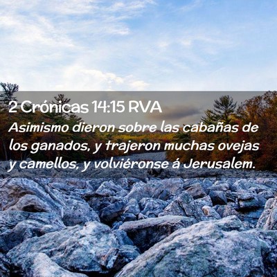 Picture 02 - 2 Crónicas 14:15 RVA - Asimismo dieron sobre las cabañas de los - Bible Verse Picture
