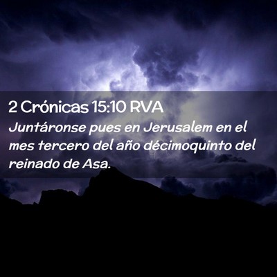 Picture 02 - 2 Crónicas 15:10 RVA - Juntáronse pues en Jerusalem en el mes tercero - Bible Verse Picture