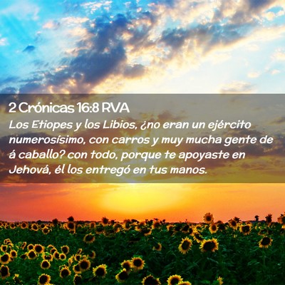 Picture 02 - 2 Crónicas 16:8 RVA - Los Etiopes y los Libios, ¿no eran un ejército - Bible Verse Picture