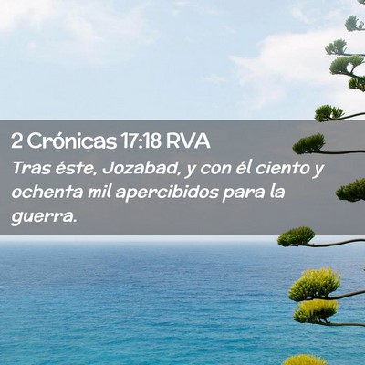 Picture 02 - 2 Crónicas 17:18 RVA - Tras éste, Jozabad, y con él ciento y ochenta - Bible Verse Picture