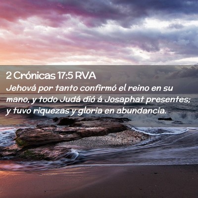 Picture 02 - 2 Crónicas 17:5 RVA - Jehová por tanto confirmó el reino en su mano, - Bible Verse Picture