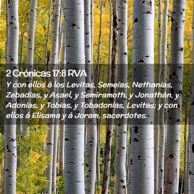 Picture 02 - 2 Crónicas 17:8 RVA - Y con ellos á los Levitas, Semeías, Nethanías, - Bible Verse Picture