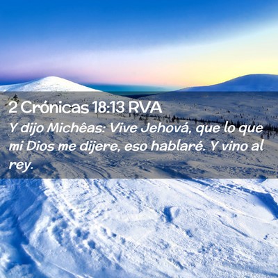 Picture 02 - 2 Crónicas 18:13 RVA - Y dijo Michêas: Vive Jehová, que lo que mi Dios - Bible Verse Picture