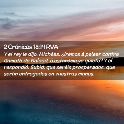 Picture 02 - 2 Crónicas 18:14 RVA - Y el rey le dijo: Michêas, ¿iremos á pelear - Bible Verse Picture
