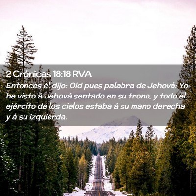 Picture 02 - 2 Crónicas 18:18 RVA - Entonces él dijo: Oid pues palabra de Jehová: - Bible Verse Picture