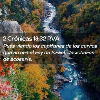 Picture 02 - 2 Crónicas 18:32 RVA - Pues viendo los capitanes de los carros que no - Bible Verse Picture
