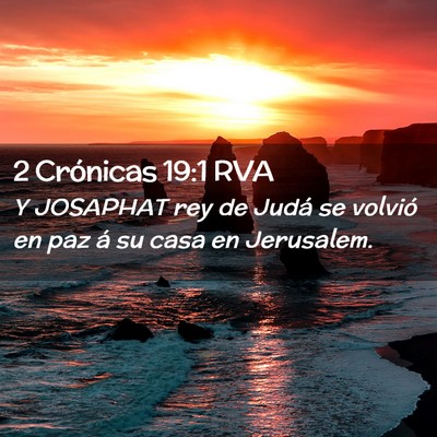 Picture 02 - 2 Crónicas 19:1 RVA - Y JOSAPHAT rey de Judá se volvió en paz á su - Bible Verse Picture