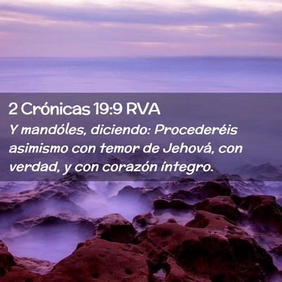 Picture 02 - 2 Crónicas 19:9 RVA - Y mandóles, diciendo: Procederéis asimismo con - Bible Verse Picture