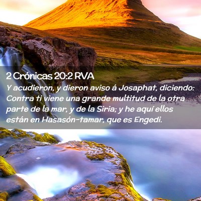 Picture 02 - 2 Crónicas 20:2 RVA - Y acudieron, y dieron aviso á Josaphat, - Bible Verse Picture