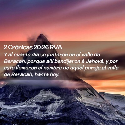 Picture 02 - 2 Crónicas 20:26 RVA - Y al cuarto día se juntaron en el valle de - Bible Verse Picture