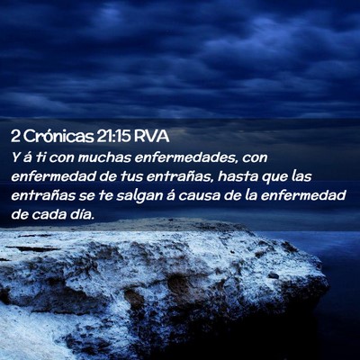 Picture 02 - 2 Crónicas 21:15 RVA - Y á ti con muchas enfermedades, con enfermedad - Bible Verse Picture