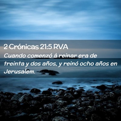 Picture 02 - 2 Crónicas 21:5 RVA - Cuando comenzó á reinar era de treinta y dos - Bible Verse Picture