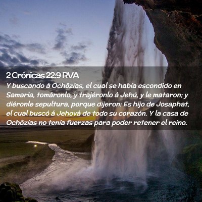 Picture 02 - 2 Crónicas 22:9 RVA - Y buscando á Ochôzías, el cual se había - Bible Verse Picture