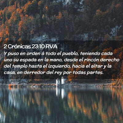 Picture 02 - 2 Crónicas 23:10 RVA - Y puso en orden á todo el pueblo, teniendo cada - Bible Verse Picture