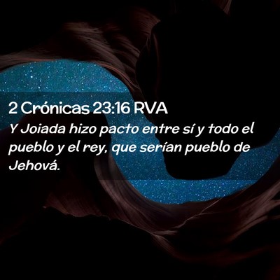Picture 02 - 2 Crónicas 23:16 RVA - Y Joiada hizo pacto entre sí y todo el pueblo y - Bible Verse Picture