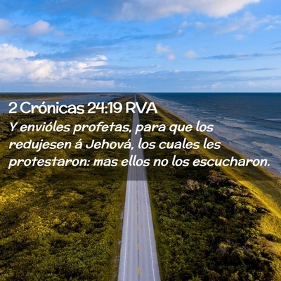 Picture 02 - 2 Crónicas 24:19 RVA - Y envióles profetas, para que los redujesen á - Bible Verse Picture