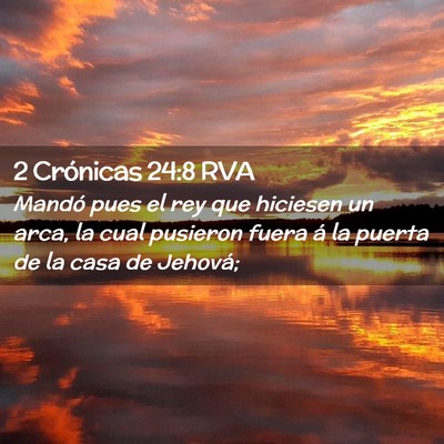 Picture 02 - 2 Crónicas 24:8 RVA - Mandó pues el rey que hiciesen un arca, la cual - Bible Verse Picture