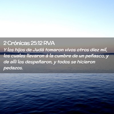 Picture 02 - 2 Crónicas 25:12 RVA - Y los hijos de Judá tomaron vivos otros diez - Bible Verse Picture