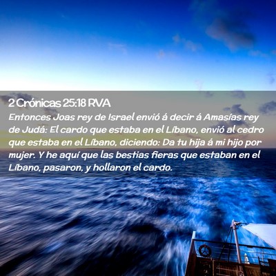 Picture 02 - 2 Crónicas 25:18 RVA - Entonces Joas rey de Israel envió á decir á - Bible Verse Picture