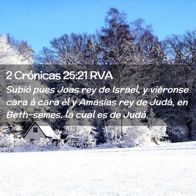Picture 02 - 2 Crónicas 25:21 RVA - Subió pues Joas rey de Israel, y viéronse cara - Bible Verse Picture