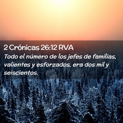 Picture 02 - 2 Crónicas 26:12 RVA - Todo el número de los jefes de familias, - Bible Verse Picture