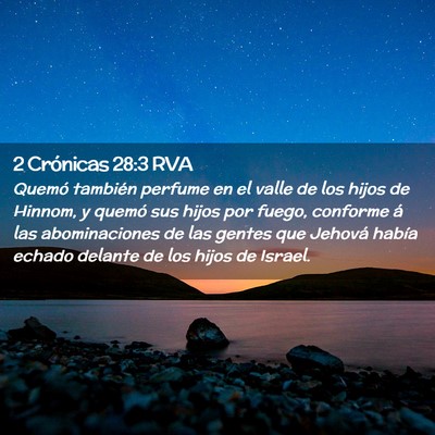 Picture 02 - 2 Crónicas 28:3 RVA - Quemó también perfume en el valle de los hijos - Bible Verse Picture