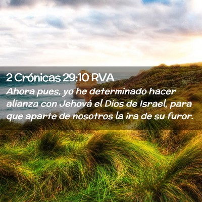 Picture 02 - 2 Crónicas 29:10 RVA - Ahora pues, yo he determinado hacer alianza con - Bible Verse Picture