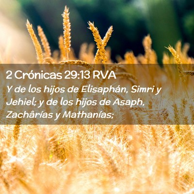 Picture 02 - 2 Crónicas 29:13 RVA - Y de los hijos de Elisaphán, Simri y Jehiel; y - Bible Verse Picture