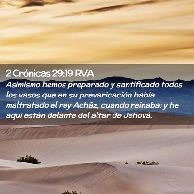 Picture 02 - 2 Crónicas 29:19 RVA - Asimismo hemos preparado y santificado todos los - Bible Verse Picture