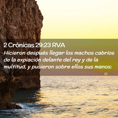 Picture 02 - 2 Crónicas 29:23 RVA - Hicieron después llegar los machos cabríos de - Bible Verse Picture