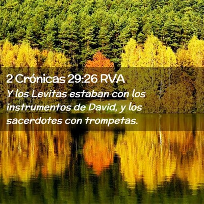 Picture 02 - 2 Crónicas 29:26 RVA - Y los Levitas estaban con los instrumentos de - Bible Verse Picture