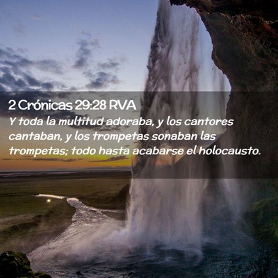 Picture 02 - 2 Crónicas 29:28 RVA - Y toda la multitud adoraba, y los cantores - Bible Verse Picture