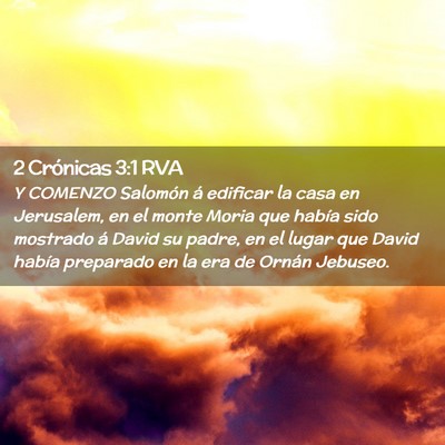 Picture 02 - 2 Crónicas 3:1 RVA - Y COMENZO Salomón á edificar la casa en - Bible Verse Picture