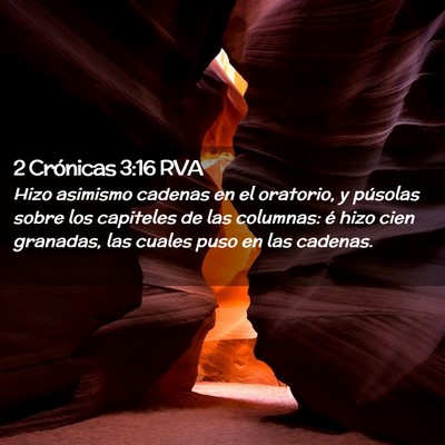 Picture 02 - 2 Crónicas 3:16 RVA - Hizo asimismo cadenas en el oratorio, y púsolas - Bible Verse Picture