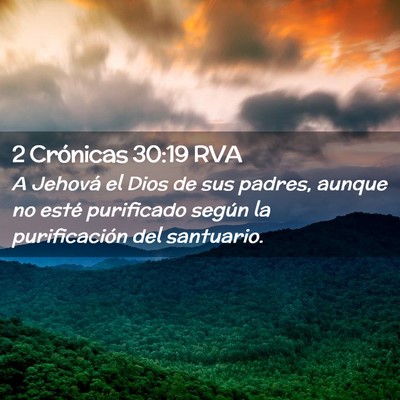 Picture 02 - 2 Crónicas 30:19 RVA - A Jehová el Dios de sus padres, aunque no esté - Bible Verse Picture