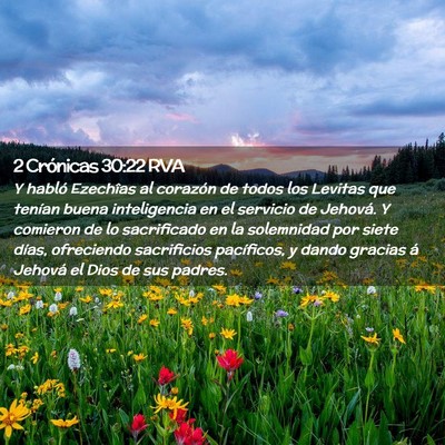 Picture 02 - 2 Crónicas 30:22 RVA - Y habló Ezechîas al corazón de todos los - Bible Verse Picture