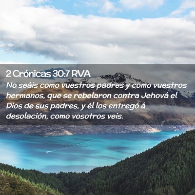 Picture 02 - 2 Crónicas 30:7 RVA - No seáis como vuestros padres y como vuestros - Bible Verse Picture