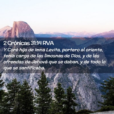 Picture 02 - 2 Crónicas 31:14 RVA - Y Coré hijo de Imna Levita, portero al oriente, - Bible Verse Picture