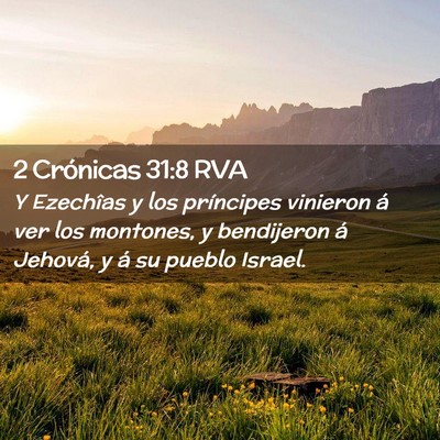 Picture 02 - 2 Crónicas 31:8 RVA - Y Ezechîas y los príncipes vinieron á ver los - Bible Verse Picture