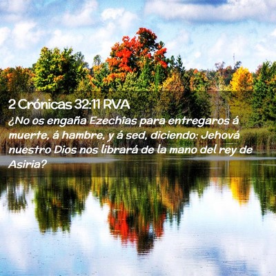Picture 02 - 2 Crónicas 32:11 RVA - ¿No os engaña Ezechîas para entregaros á - Bible Verse Picture