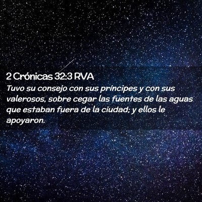 Picture 02 - 2 Crónicas 32:3 RVA - Tuvo su consejo con sus príncipes y con sus - Bible Verse Picture