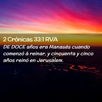 Picture 02 - 2 Crónicas 33:1 RVA - DE DOCE años era Manasés cuando comenzó á - Bible Verse Picture