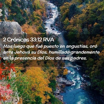 Picture 02 - 2 Crónicas 33:12 RVA - Mas luego que fué puesto en angustias, oró ante - Bible Verse Picture