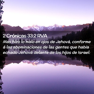Picture 02 - 2 Crónicas 33:2 RVA - Mas hizo lo malo en ojos de Jehová, conforme á - Bible Verse Picture