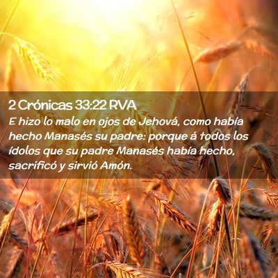 Picture 02 - 2 Crónicas 33:22 RVA - E hizo lo malo en ojos de Jehová, como había - Bible Verse Picture