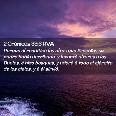 Picture 02 - 2 Crónicas 33:3 RVA - Porque él reedificó los altos que Ezechîas su - Bible Verse Picture
